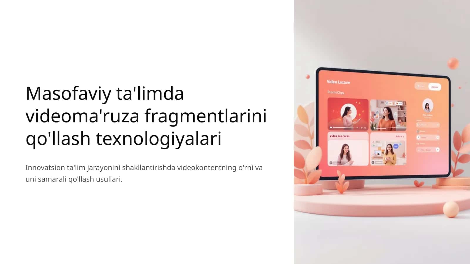 Masofaviy ta'limda videoma'ruza fragmentlarini qo'llash texnologiyalari 1