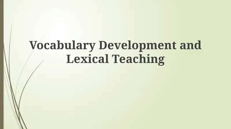 Vocabulary Development and Lexical Teaching 1