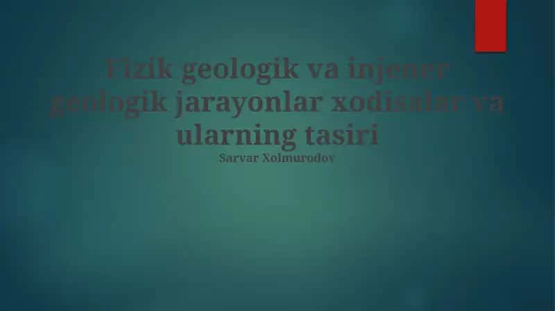 Muhandislik va geologik jarayonlar xodisalar 1