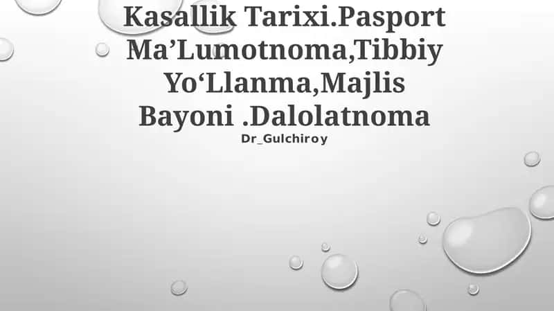 Kasallik Tarixi.Pasport MaʼLumotnoma,Tibbiy YoʻLlanma,Majlis Bayoni.Dalolatnoma 1