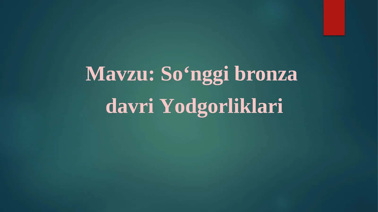 So‘nggi bronza davri Yodgorliklari 1