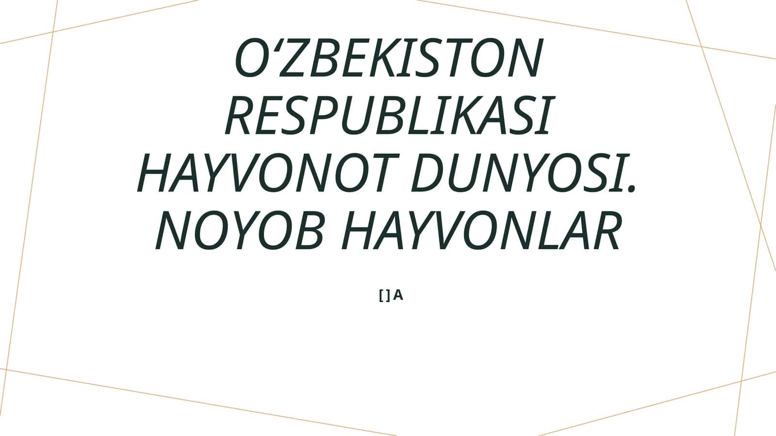 O‘zbekiston Respublikasi hayvonot dunyosi. Noyob hayvonlar 1
