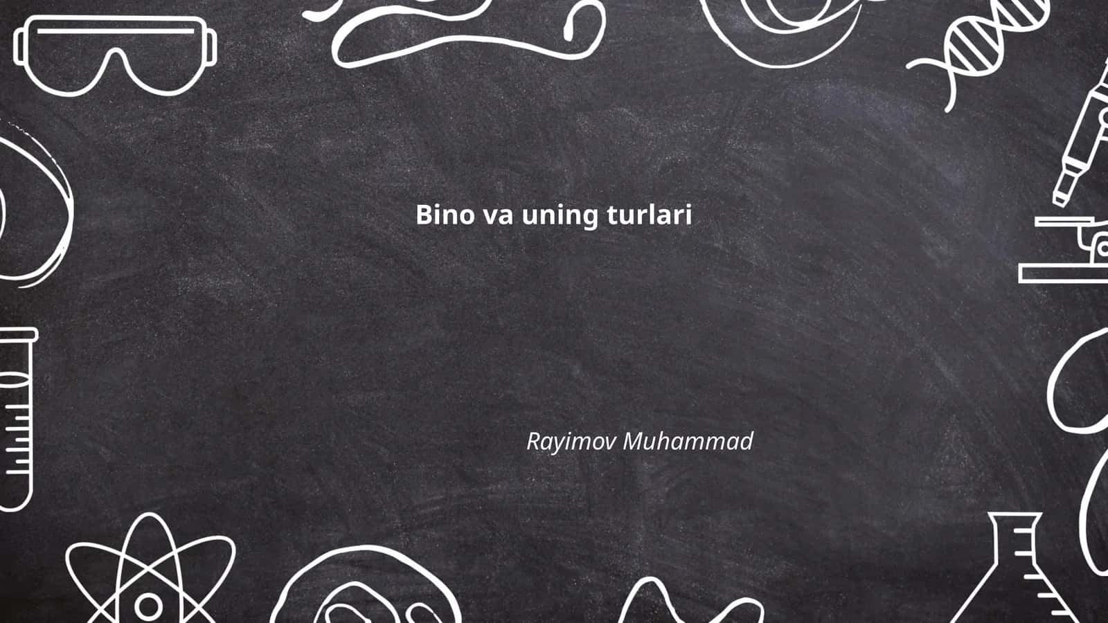 Bino va uning turlari 1