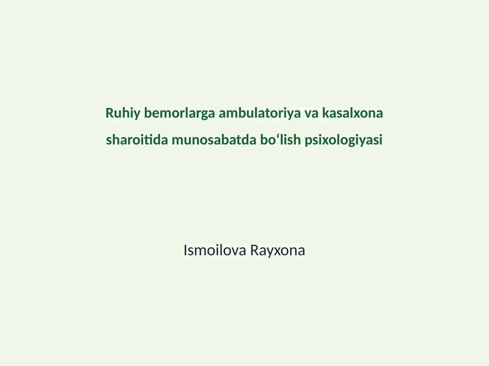 Ruhiy bemorlarga ambulatoriya va kasalxona sharoitida munosabatda bo‘lish psixologiyasi 1