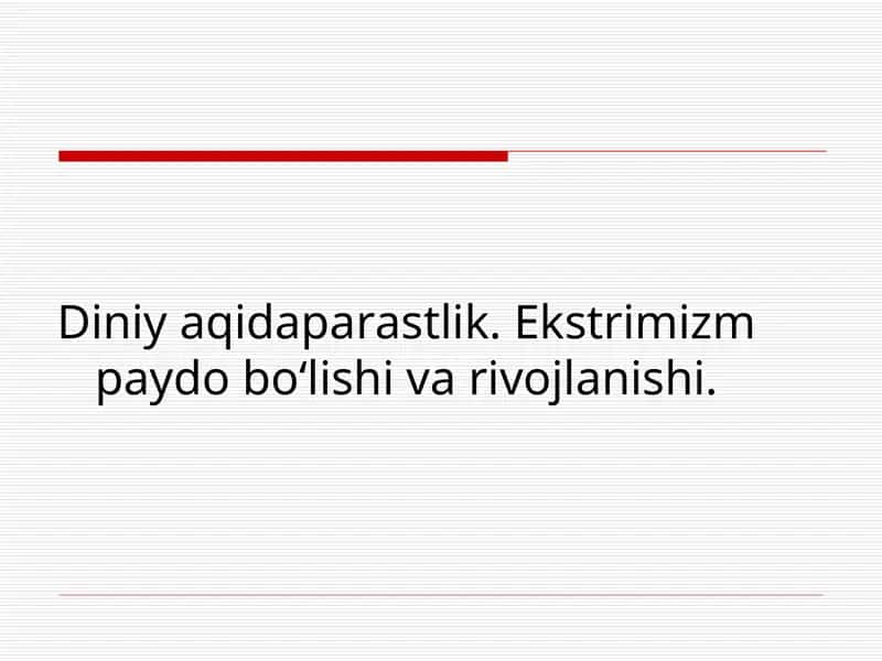 Diniy aqidaparastlik va ekstrimizm 1