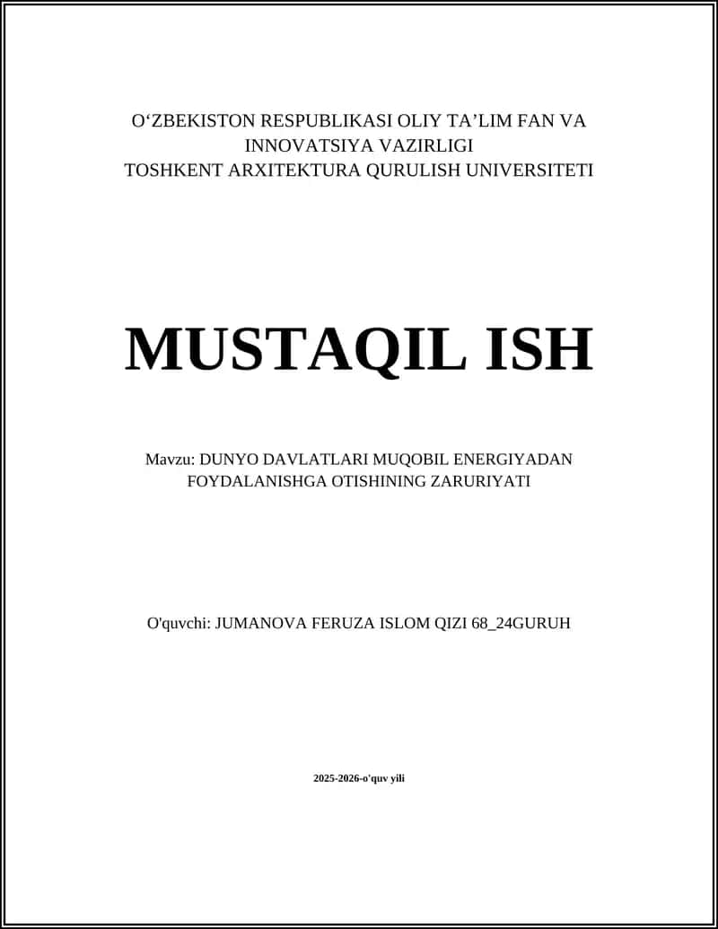 DUNYO DAVLATLARI MUQOBIL ENERGIYADAN FOYDALANISHGA OTISHINING ZARURIYATI 1