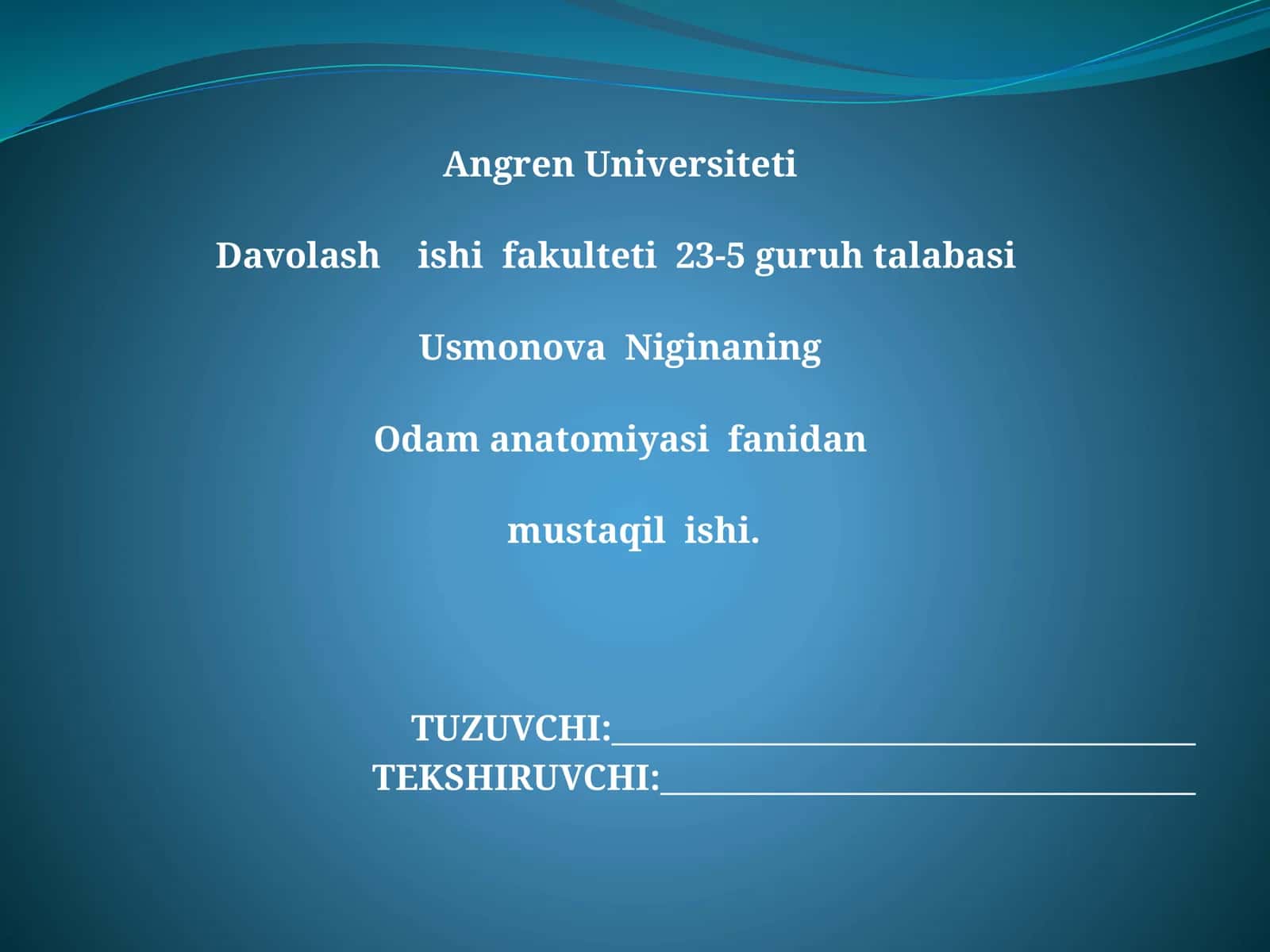 Usmonova Nigina odam anatomiyasi fanidan mustaqil ishi 1