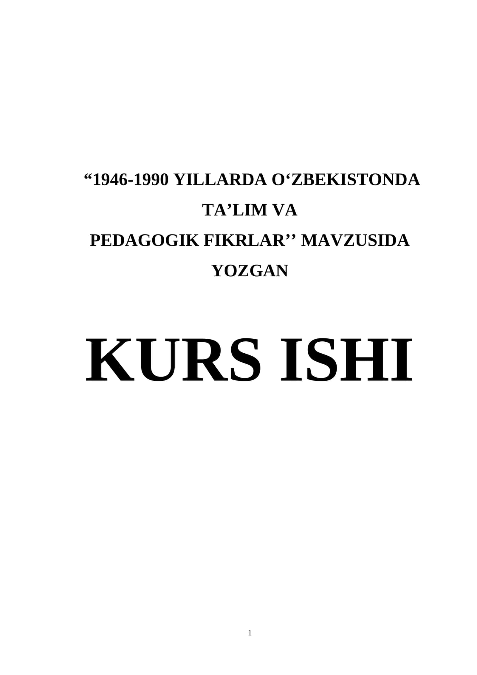 1946-1990 YILLARDA O‘ZBEKISTONDA TA’LIM VA PEDAGOGIK FIKRLAR 1
