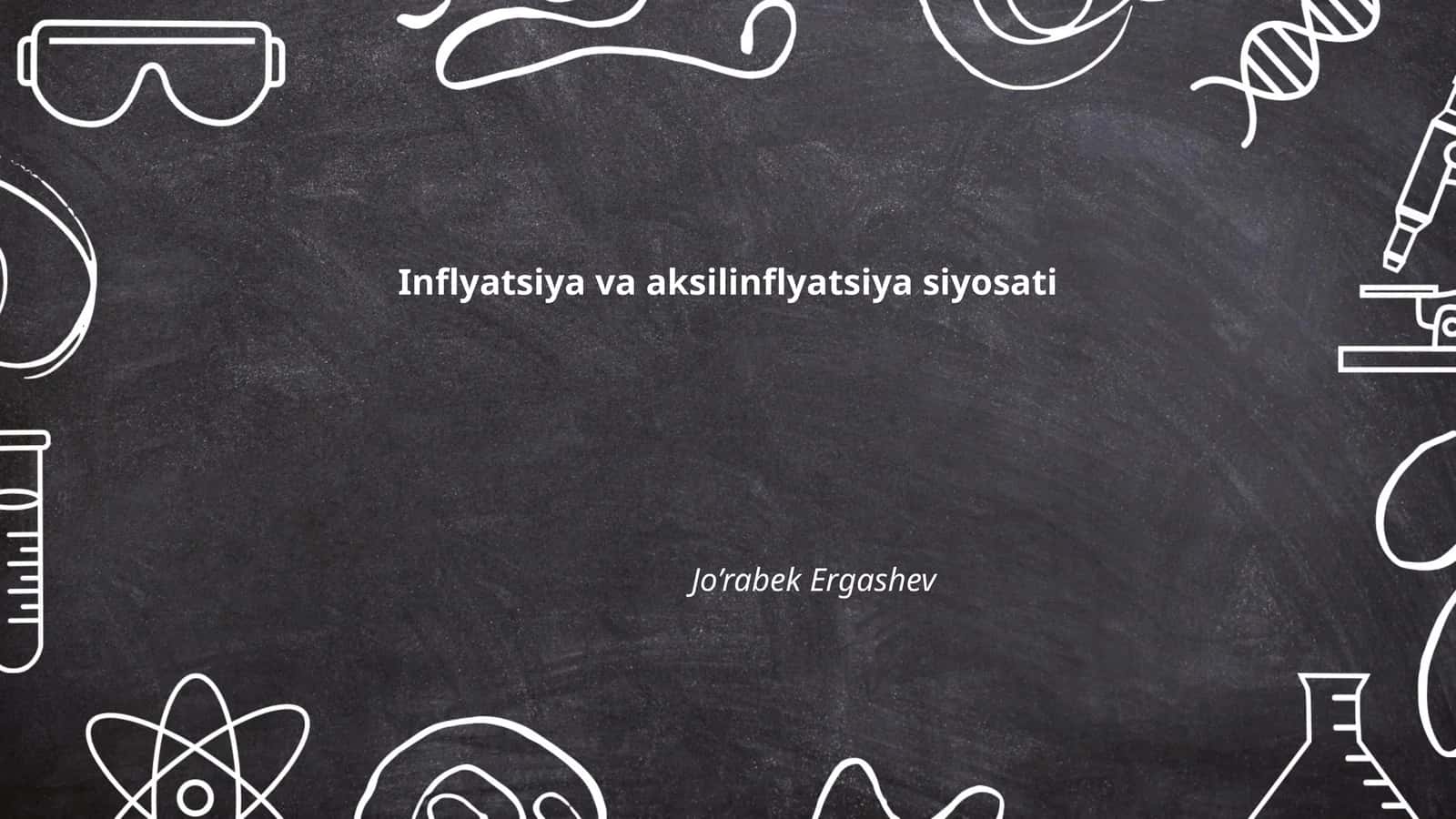 Inflyatsiya va aksilinflyatsiya siyosati 1
