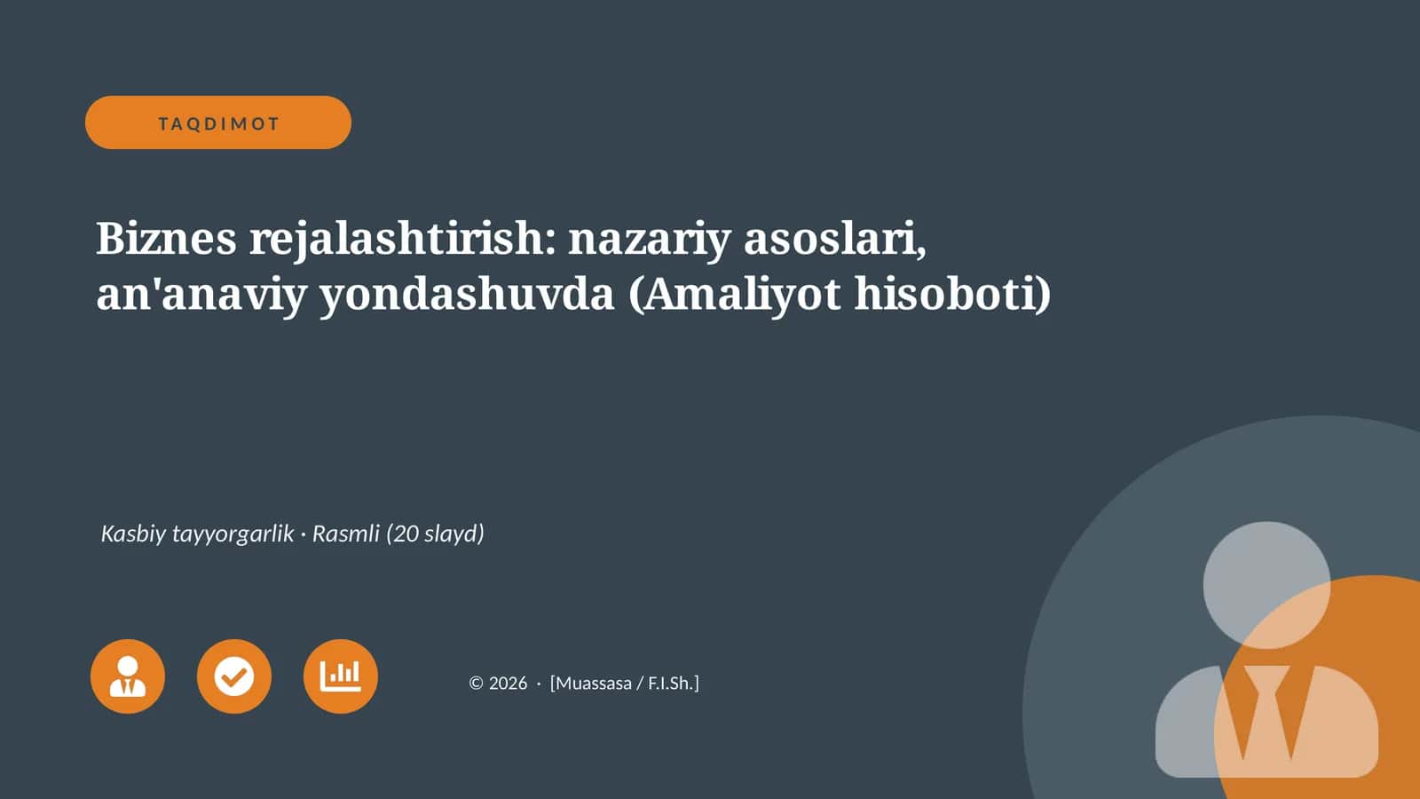 Biznes rejalashtirish: nazariy asoslari, an'anaviy yondashuvda (Amaliyot hisoboti) 1