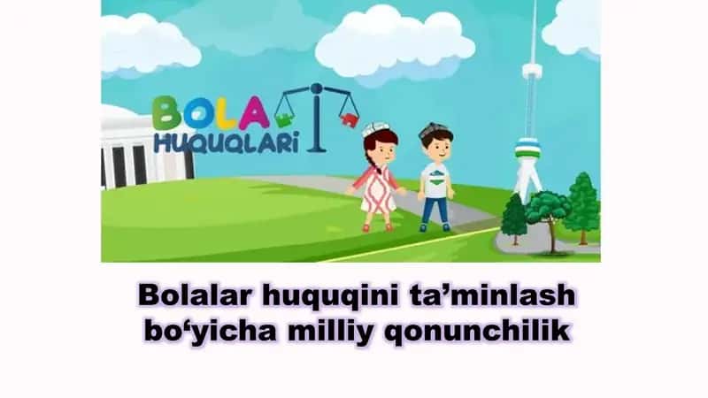 Bolalar huquqini ta'minlash bo'yicha milliy qonunchilik 1