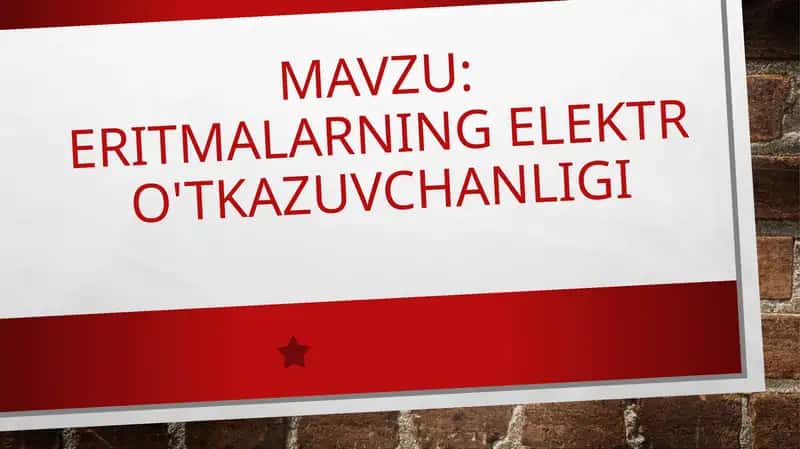 Eritmalarning elektr o‘tkazuvchanligi 1
