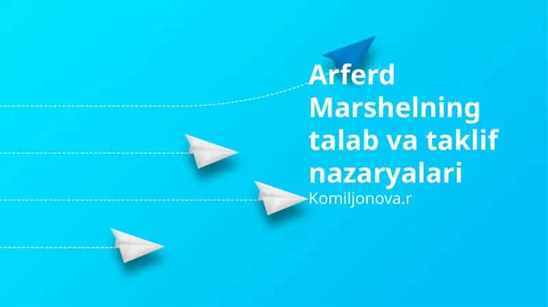 Alfred Marshallning talab va taklif nazariyasi 1