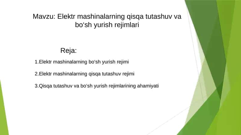 Elektr mashinalarning qisqa tutashuv va bo‘sh yurish rejimlari 1