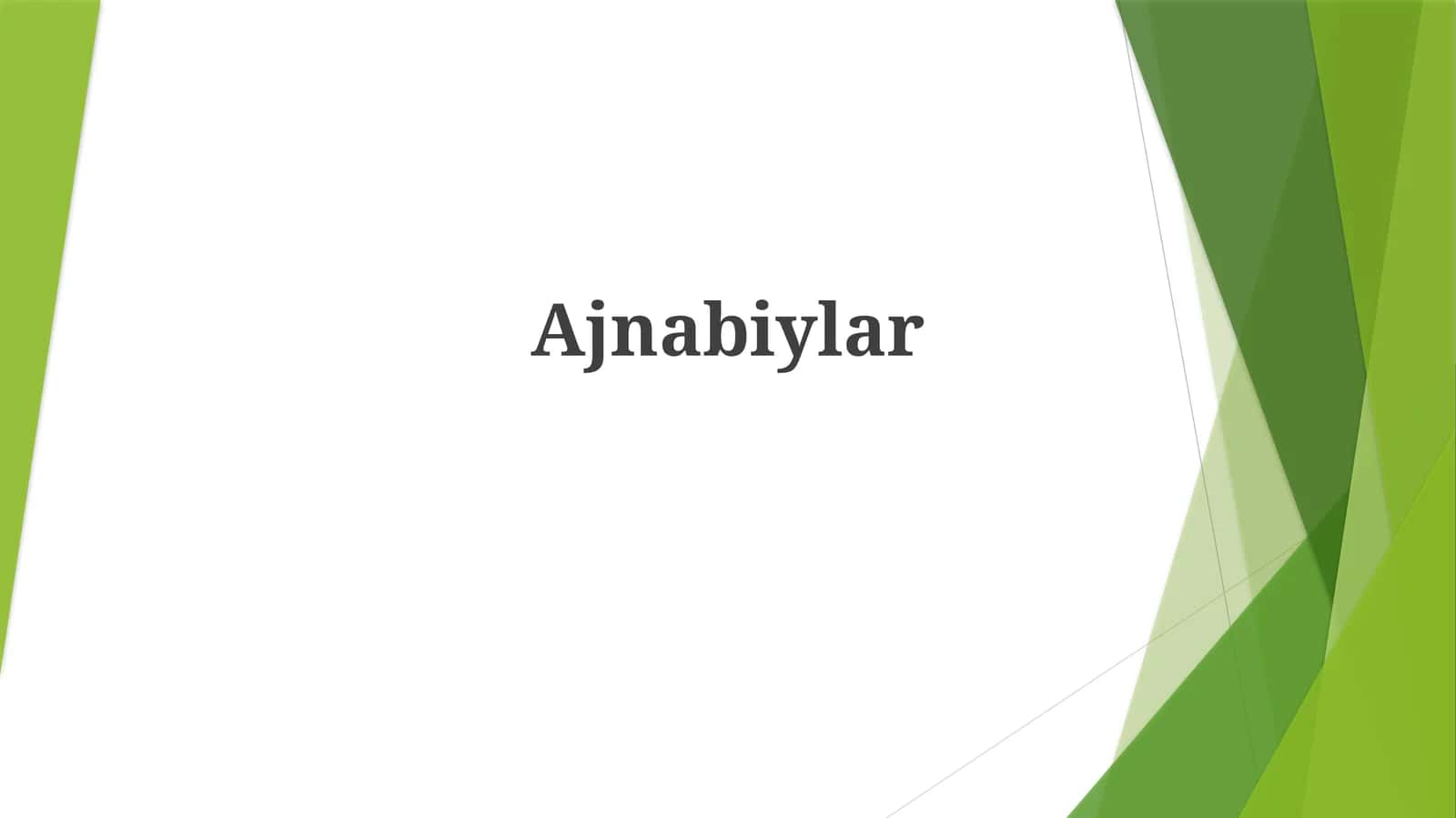 Ajnabiylar 1