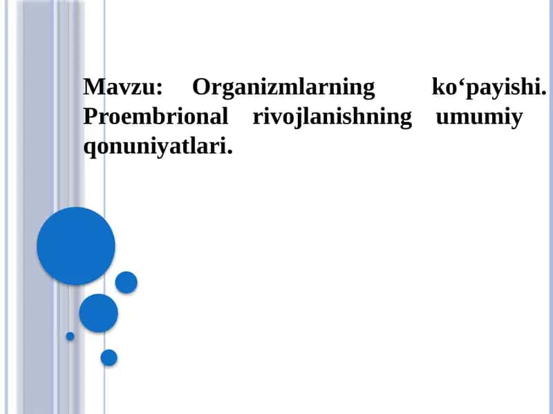 Organizmlarning ko‘payishi. Proembrional rivojlanishning umumiy qonuniyatlari 1