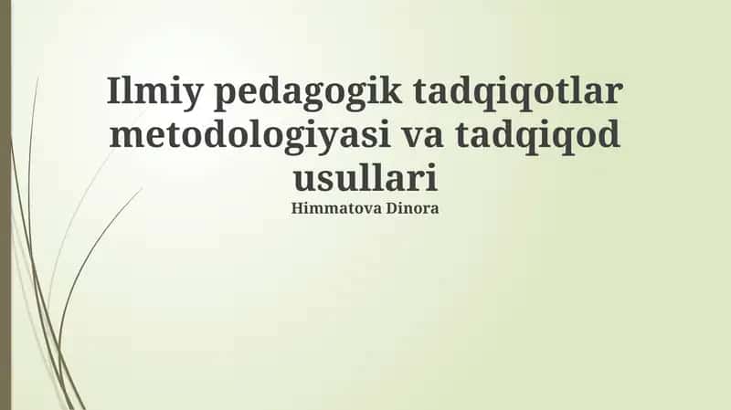 Ilmiy pedagogik tadqiqotlar metodologiyasi va tadqiqod usullari 1