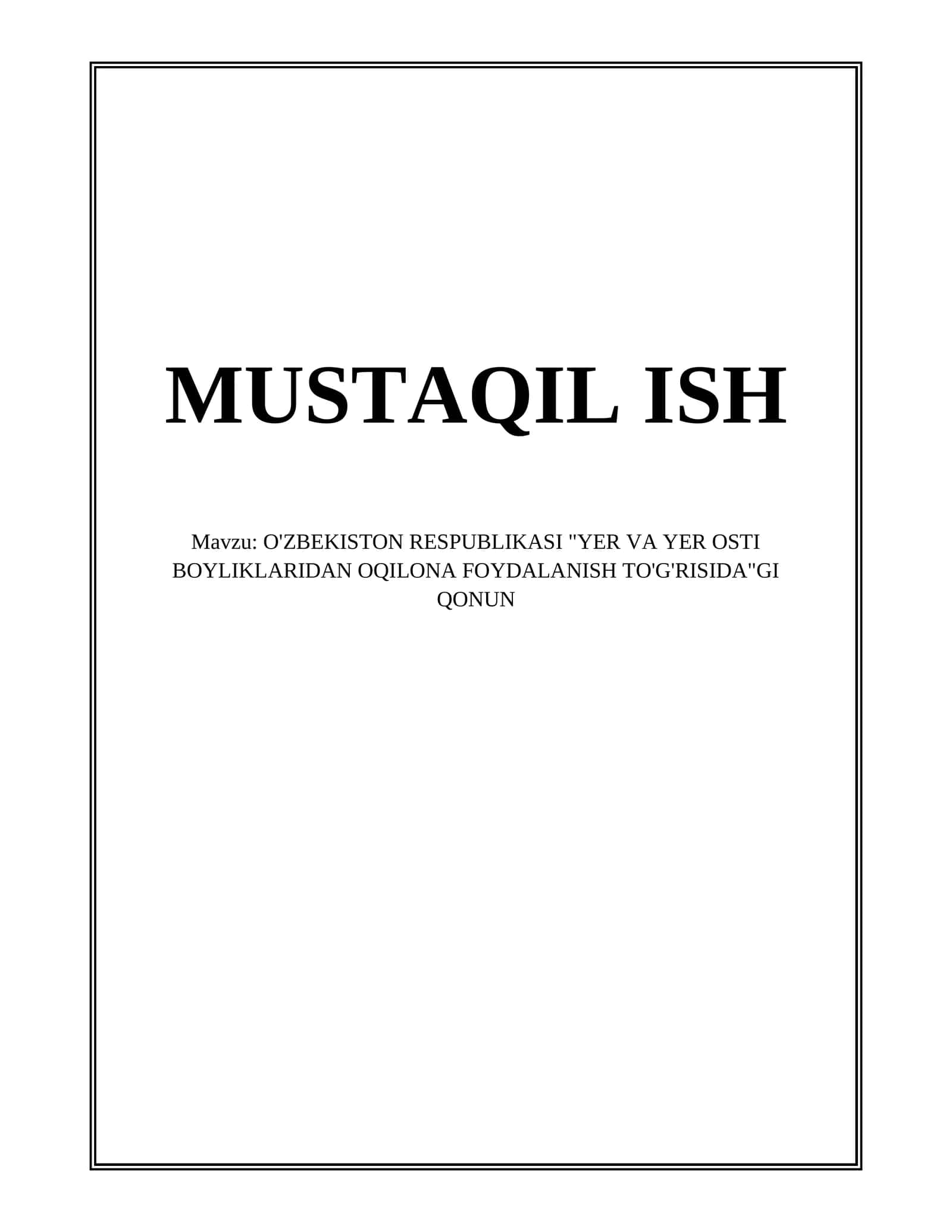 O'ZBEKISTON RESPUBLIKASI "YER VA YER OSTI BOYLIKLARIDAN OQILONA FOYDALANISH TO'G'RISIDA"GI QONUN 1