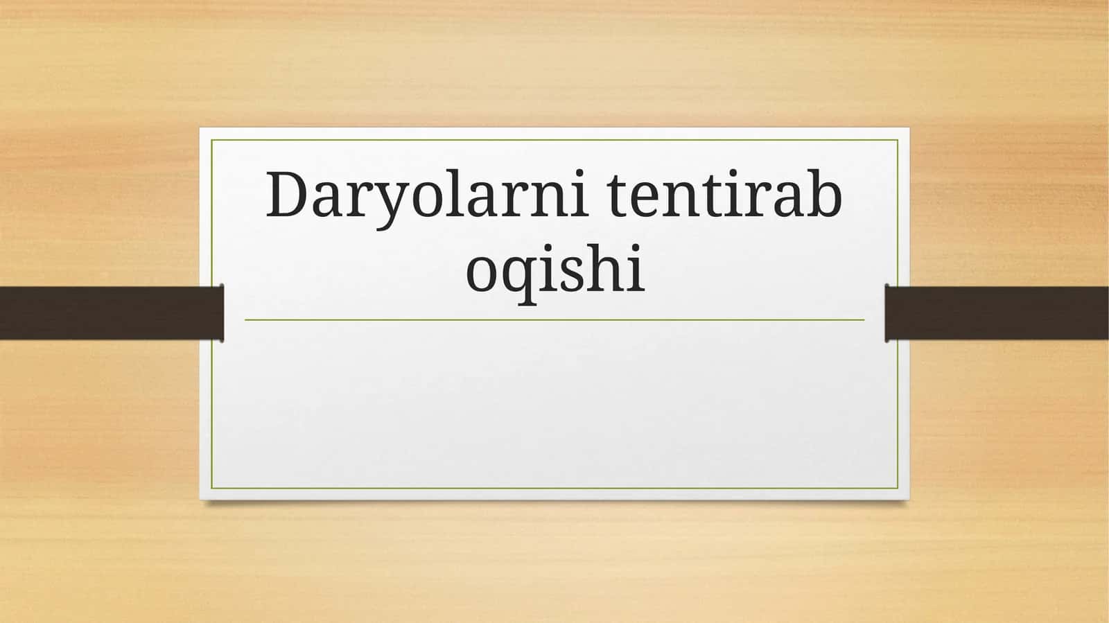 Daryolarni tentirab oqishi 1