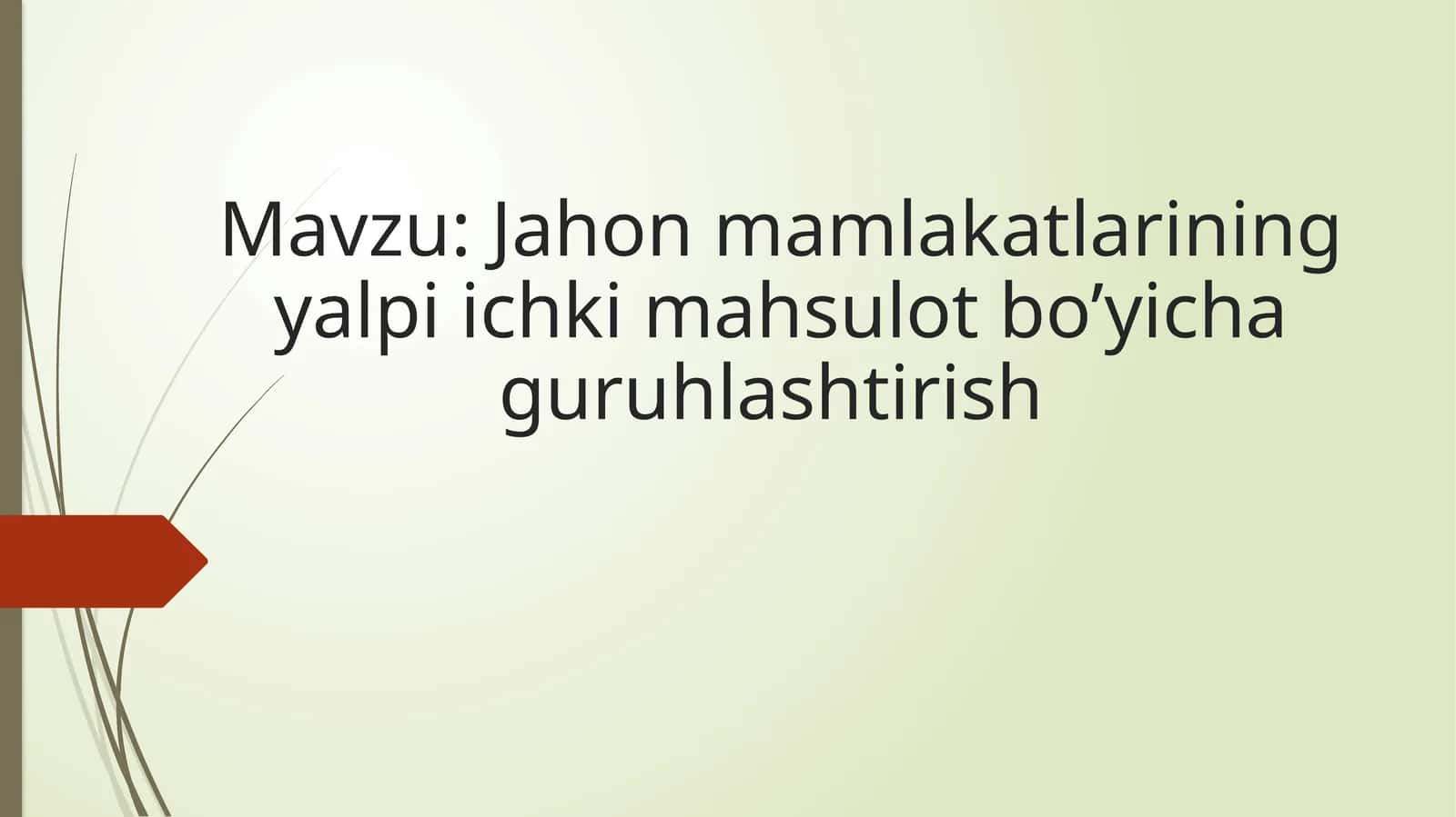 Jahon mamlakatlarining yalpi ichki mahsulot bo’yicha guruhlashtirish 1