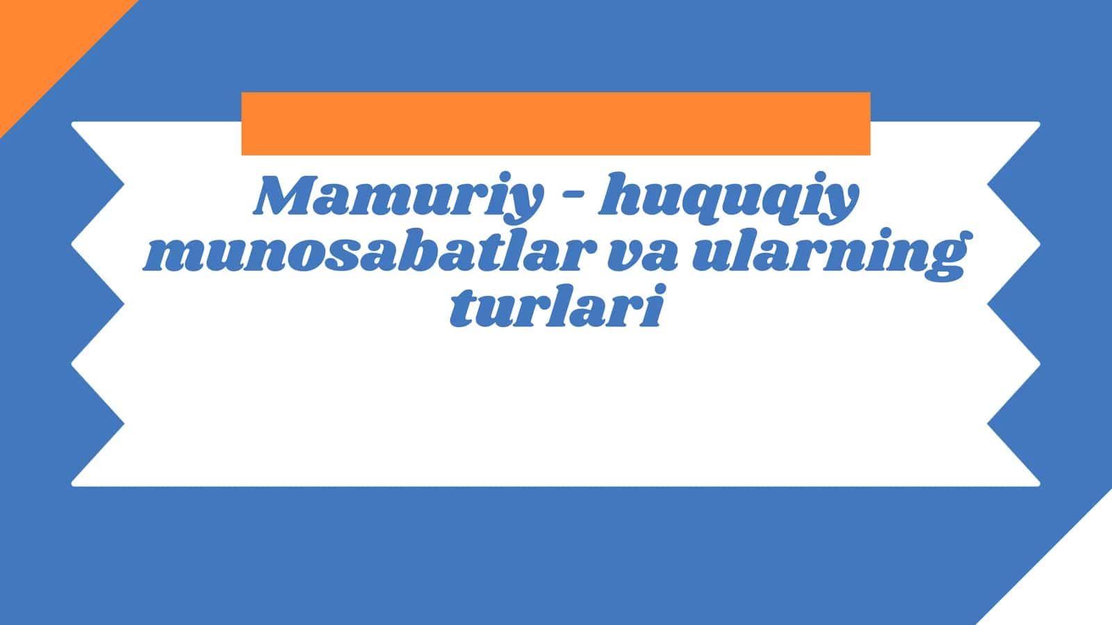Mamuriy - huquqiy munosabatlar va ularning turlari 1