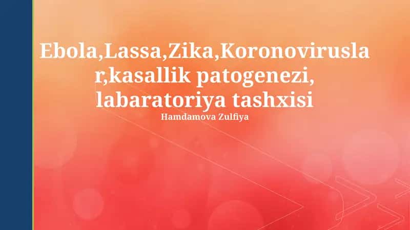 Ebola, Lassa, Zika, Koronaviruslar, kasallik patogenezi, labaratoriya tashxisi 1
