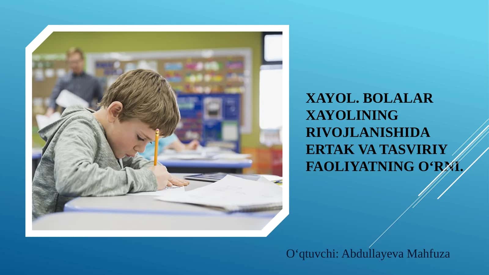 Xayol. Bolalar xayolining rivojlanishida ertak va tasviriy faoliyatning o‘rni 1