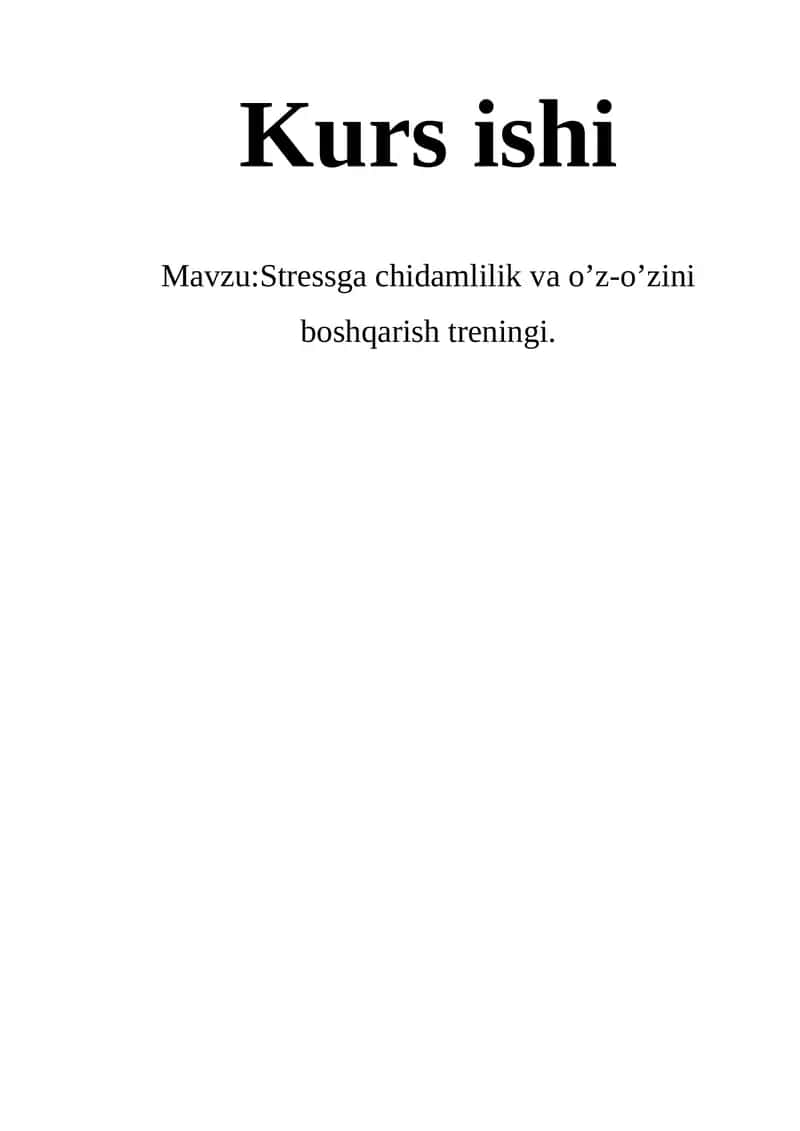 Stressga chidamlilik va o’z-o’zini boshqarish treningi 1