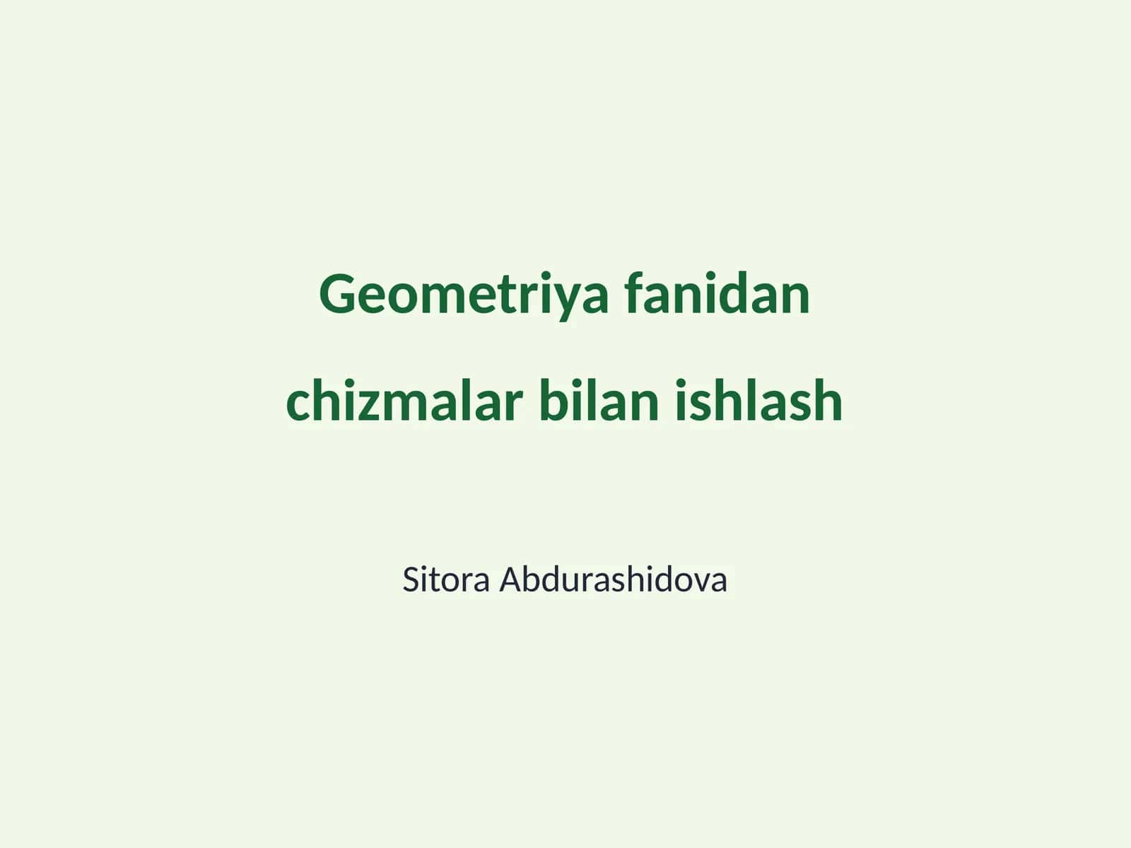 Geometriya va chizmalar: Umumiy tushuncha 1