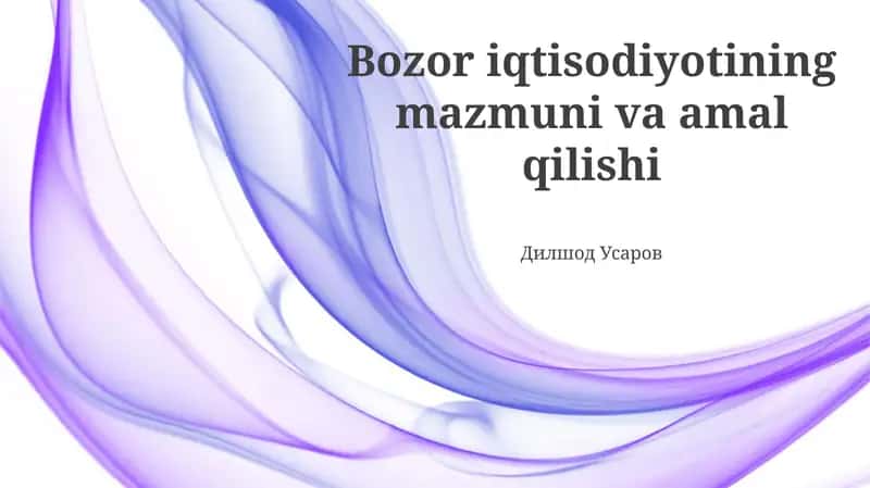Bozor iqtisodiyotining mazmuni va amal qilishi 1