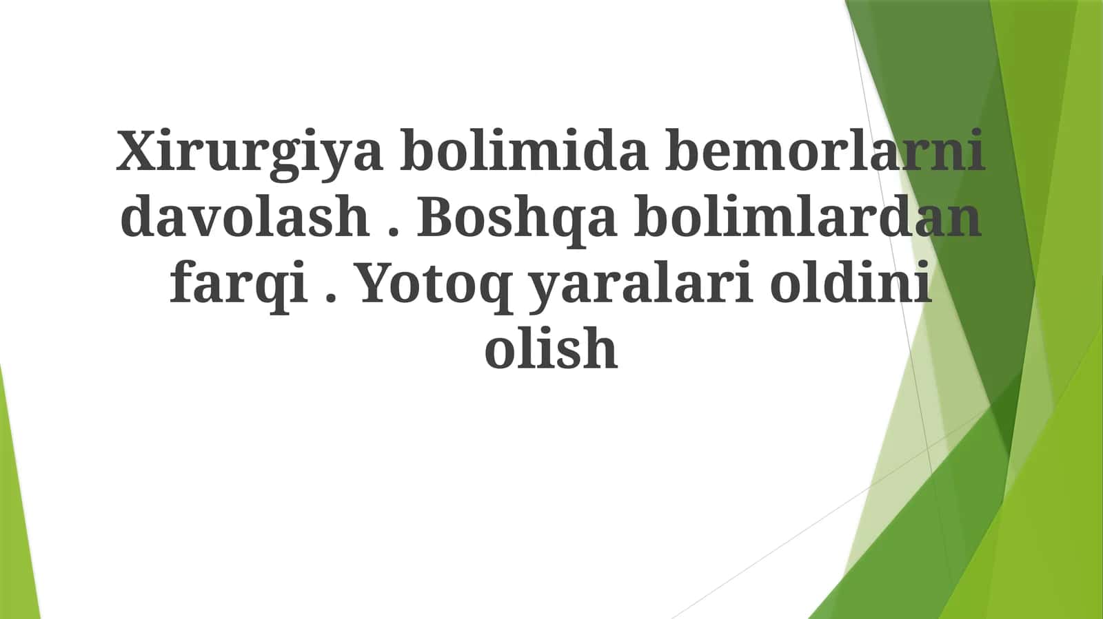 Xirurgiyabolidagi bemorlarni davolash 1