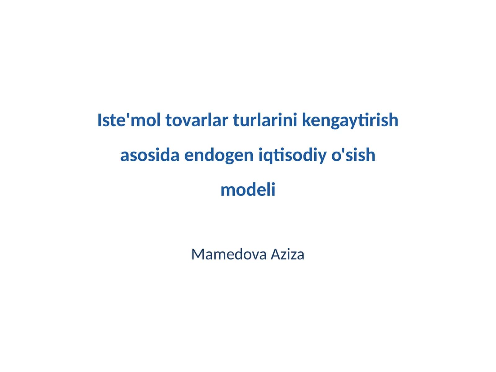 Iste'mol tovarlar turlarini kengaytirish asosida endogen iqtisodiy o'sish modeli 1