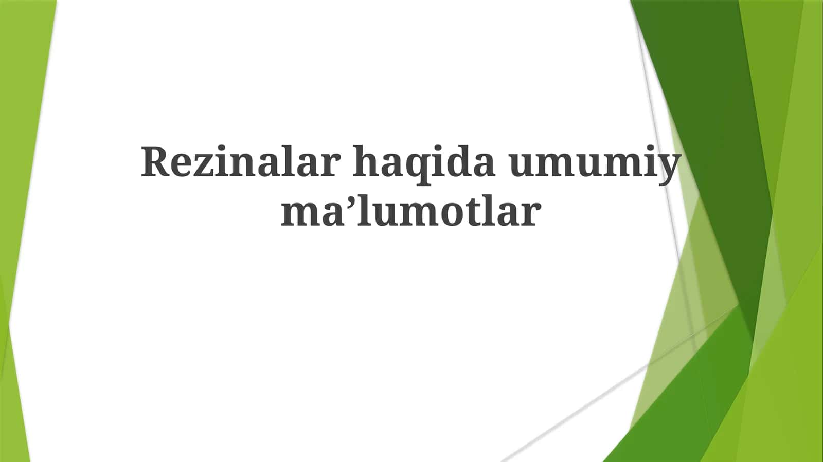 Rezinlar haqida umumiy ma'lumotlar 1