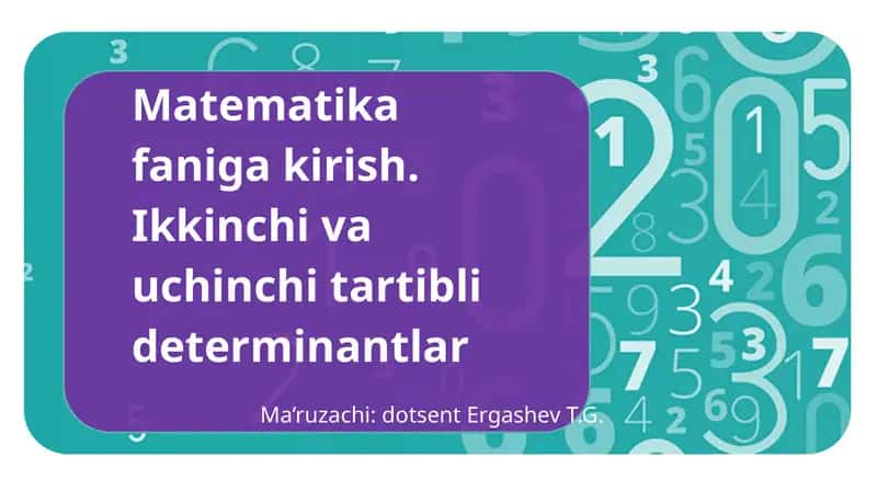 Ikkinchi va uchinchi tartibli determinantlar 1