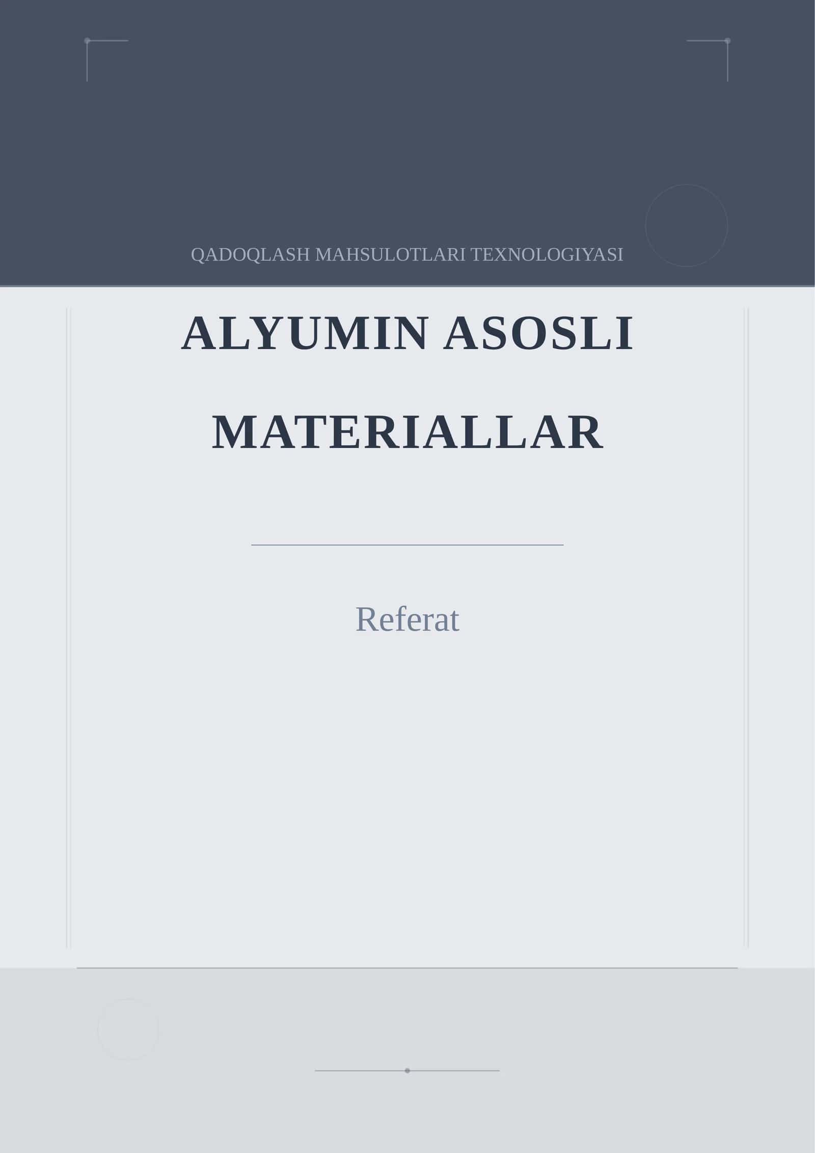 QADOQLASH MAHSULOTLARI TEXNOLOGIYASI ALYUMIN ASOSLI MATERIALLAR 1