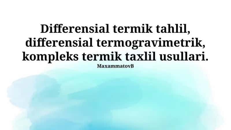 Differensial termik analiz (DTA), differensial termogravimetrik analiz (DTG) 1
