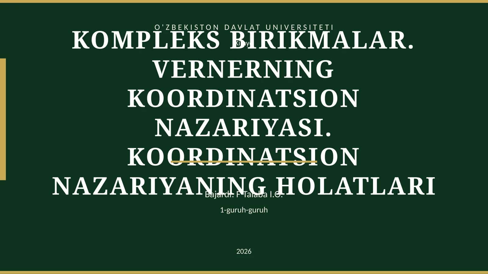 KOMPLEKS BIRIKMALAR. VERNERNING KOORDINATSION NAZARIYASI. KOORDINATSION NAZARIYANING HOLATLARI 1