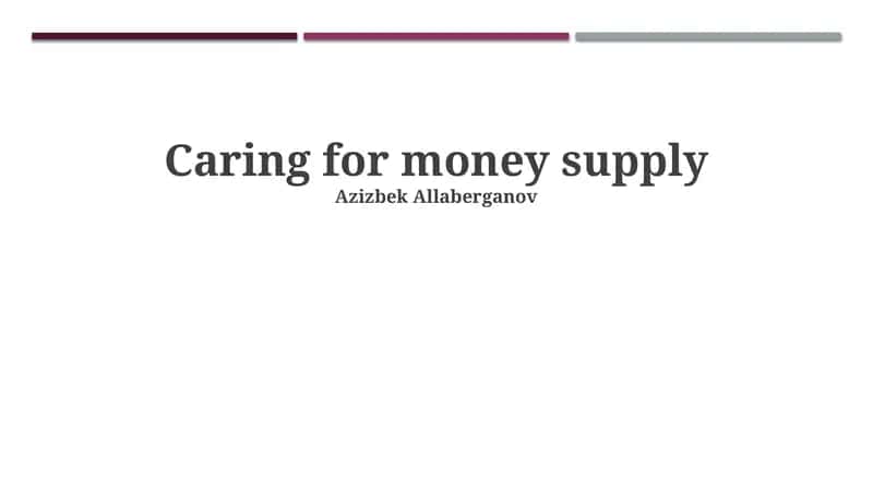 Caring for money supply 1