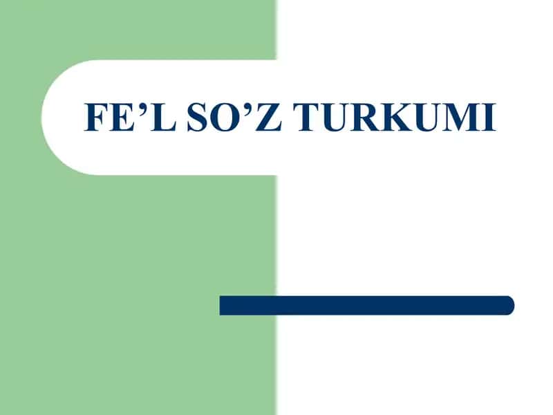 Fe’l so’z turkumi 1