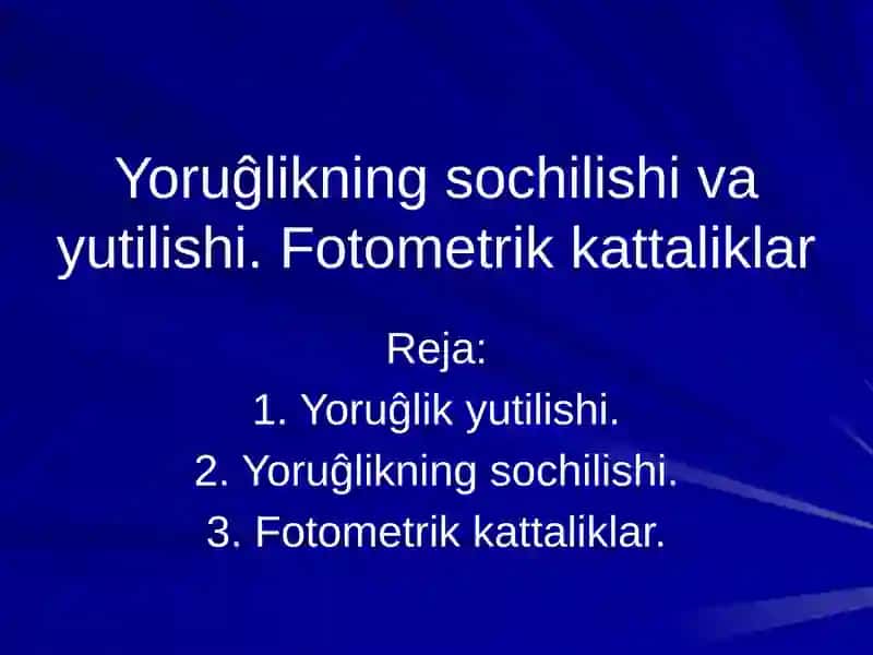 Yoruĝlikning sochilishi va yutilishi. Fotometrik kattaliklar