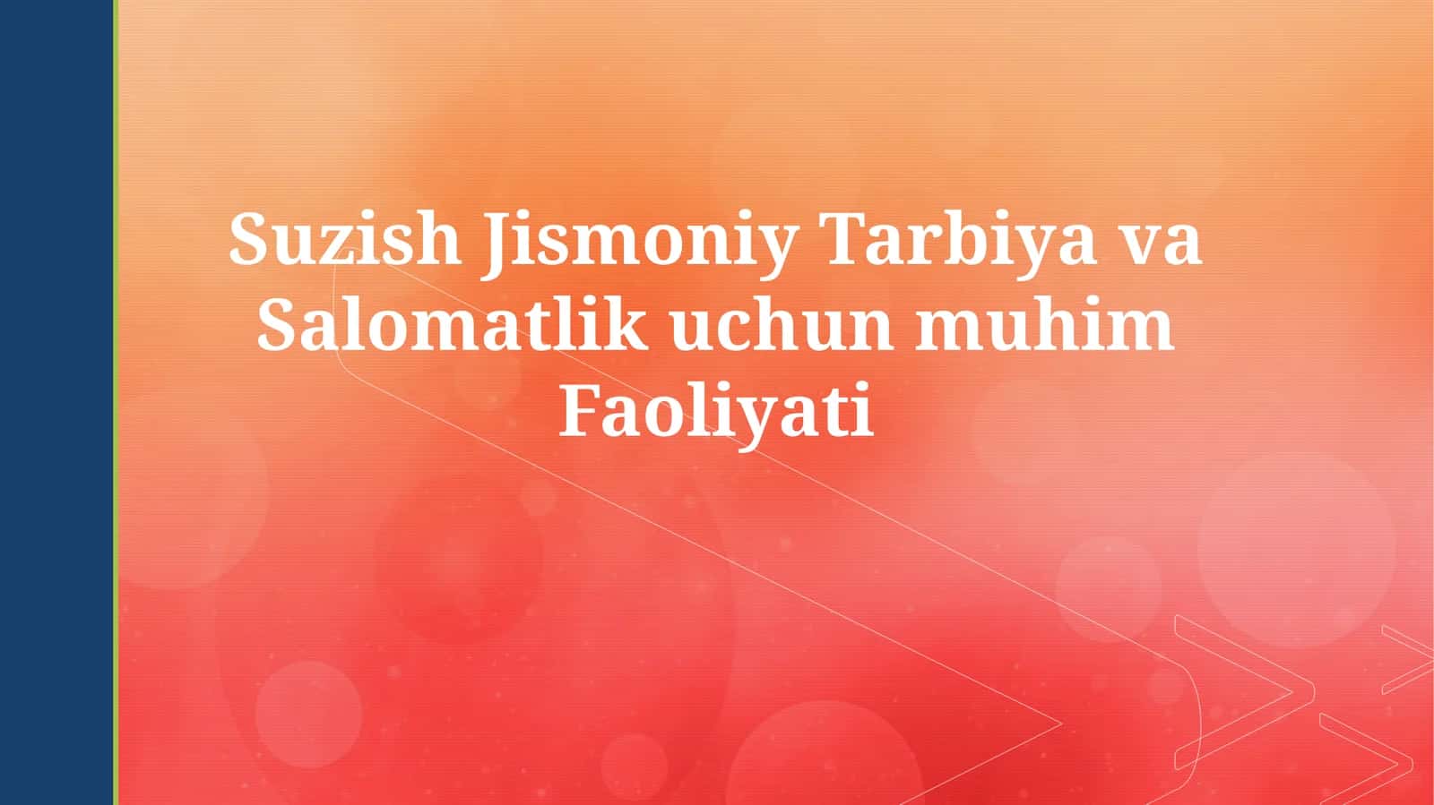 Suzish Jismoniy Tarbiya va Salomatlik uchunmuhimFaoliyati 1