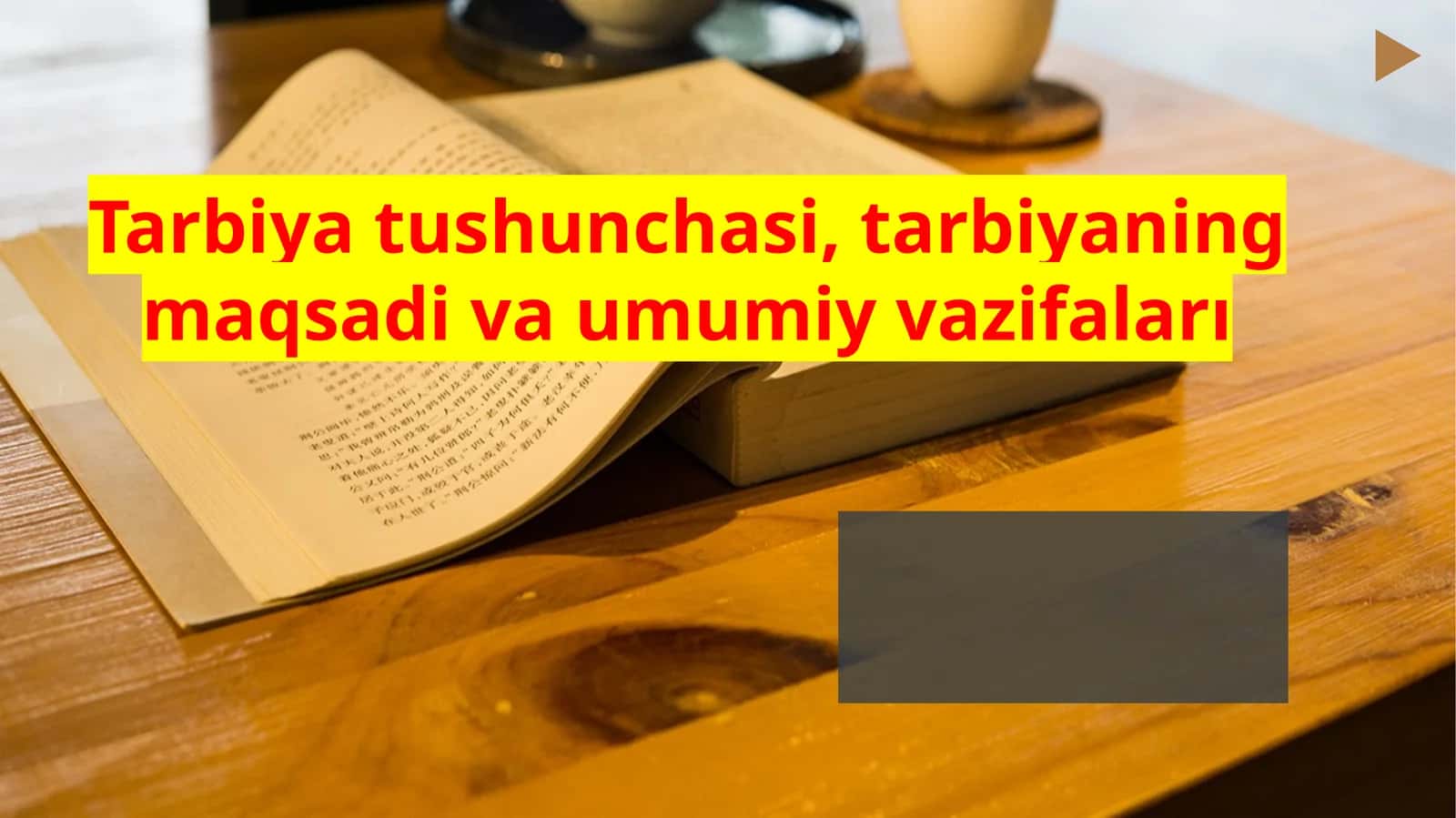 Tarbiya tushunchasi, tarbiyaning maqsadi va umumiy vazifaları 1