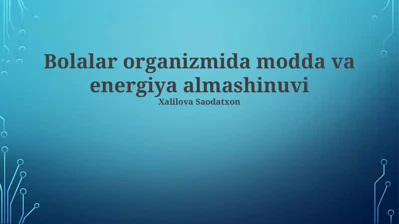 Bolalar organizmida modda va energiya almashinuvi 1