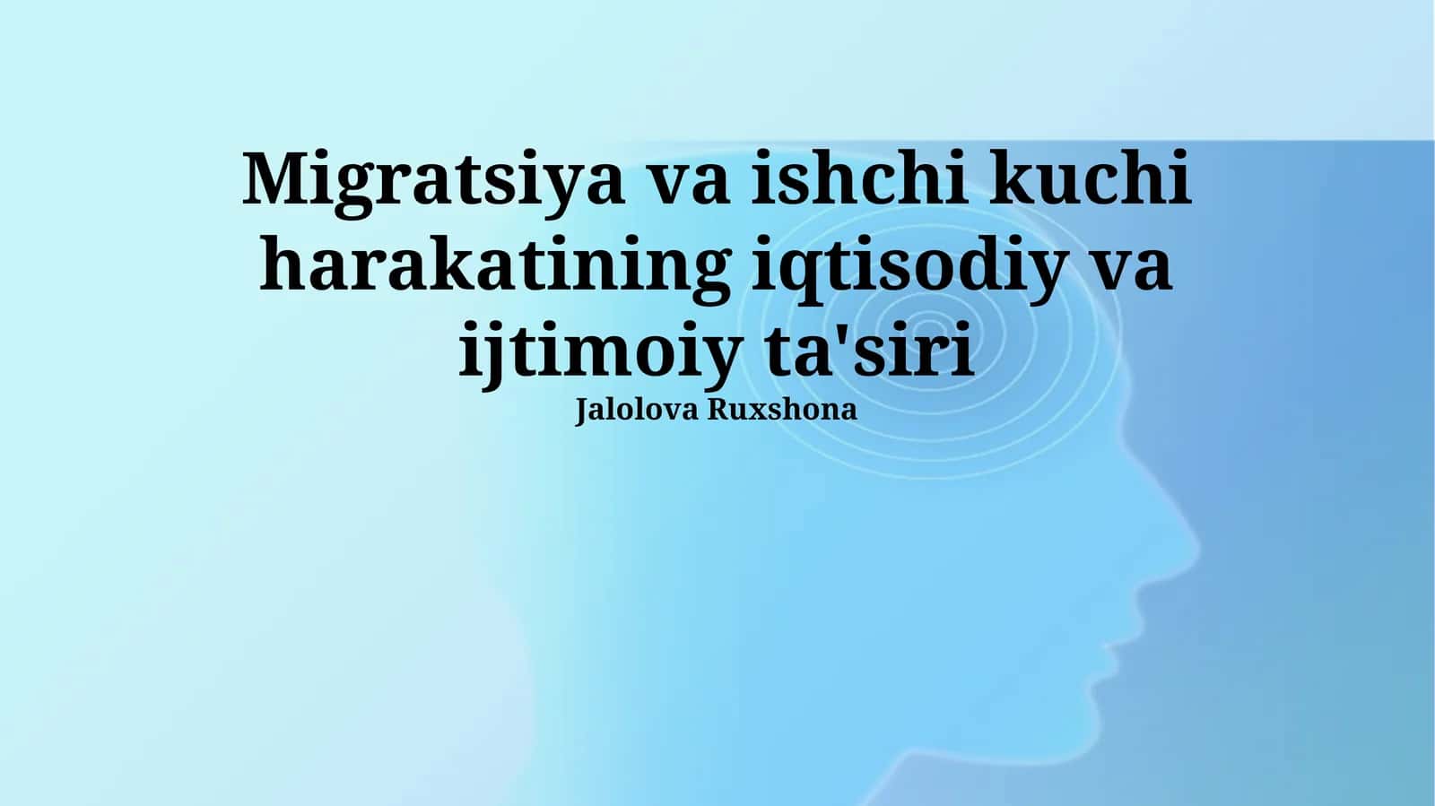 Migratsiya va ishchi kuchi harakatining iqtisodiy va ijtimoiy ta'siri 1