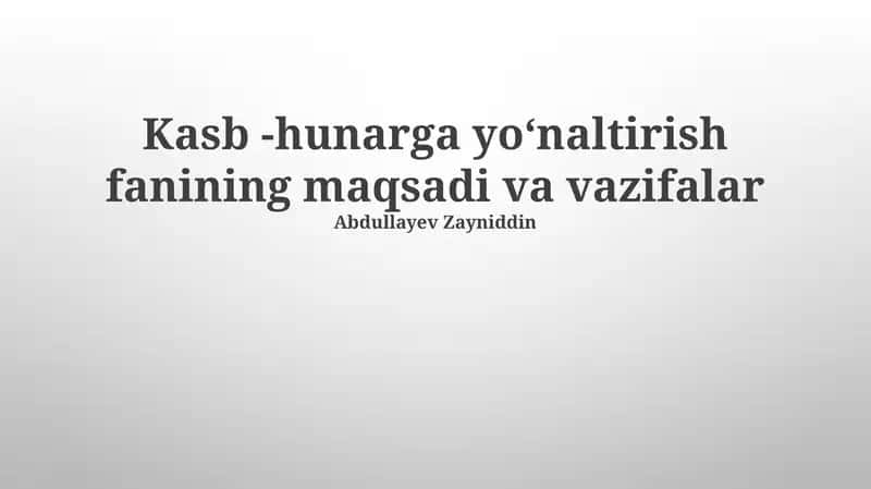 Kasb -hunarga yoʻnaltirish fanining maqsadi va vazifalar 1