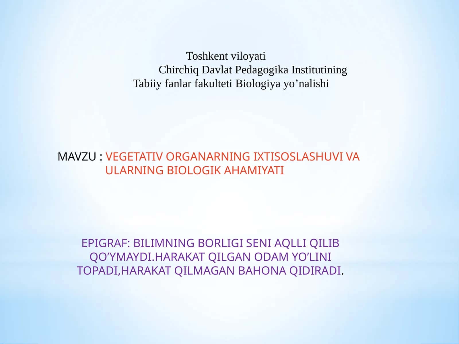 VEGETATIV ORGANARNING IXTISOSLASHUVI VA ULARNING BIOLOGIK AHAMIYATI 1
