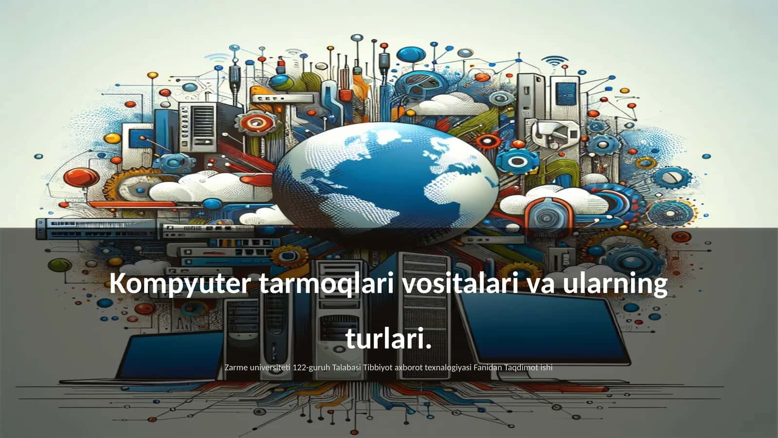 Kompyuter tarmoqlari vositalari va ularning turlari 1