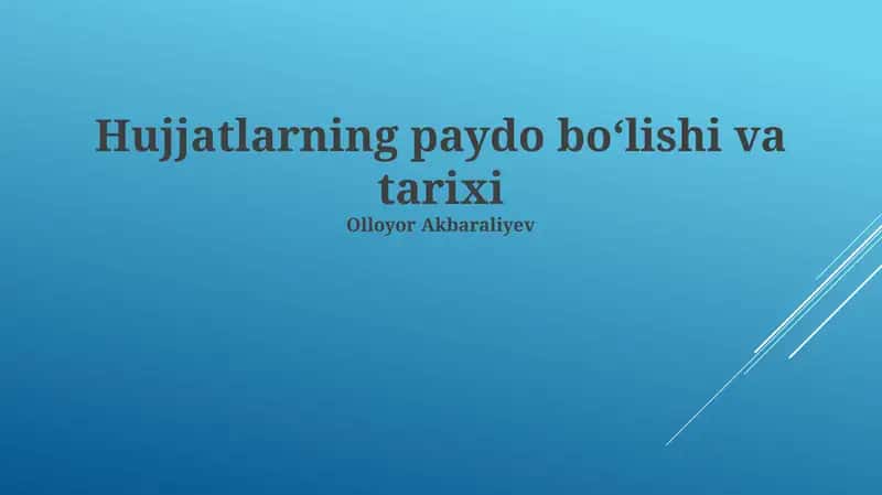 Hujjatlarning paydo boʻlishi va tarixi 1