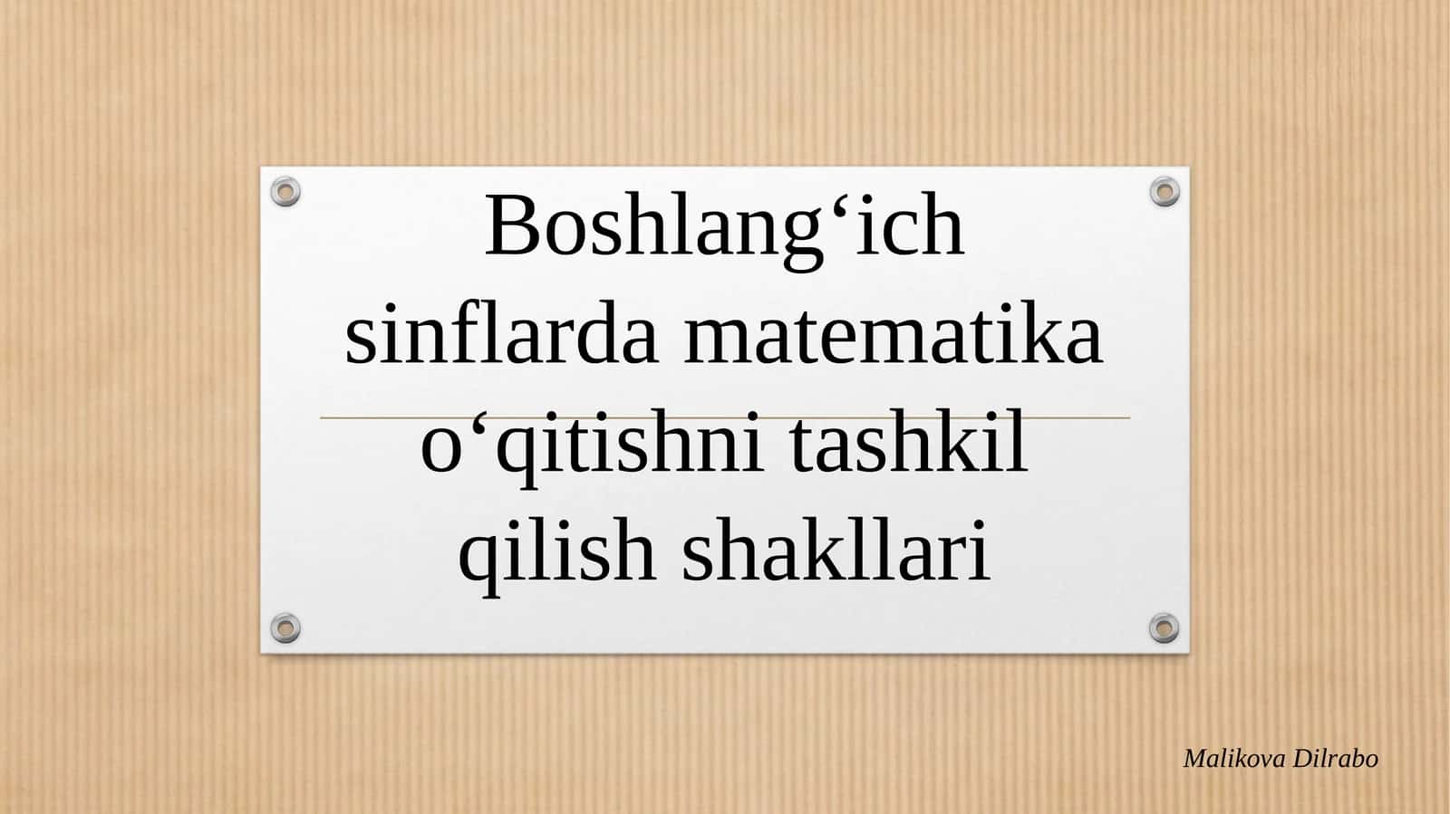 Boshlang‘ichsinflardamatematikao‘qitishnitashkilqilishshakllari 1