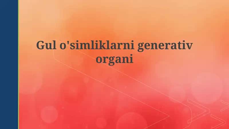 Gulo'simliklarnigenerativorgani 1